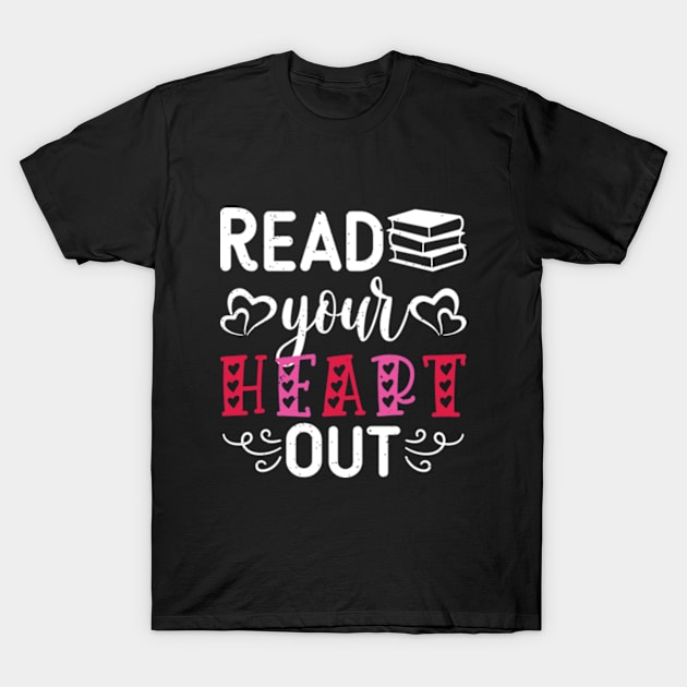 Read Your Heart Out - Funny Book Lovers T-Shirt by RiseInspired